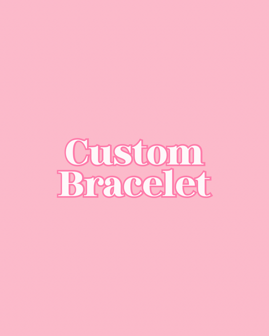 Custom Bracelet